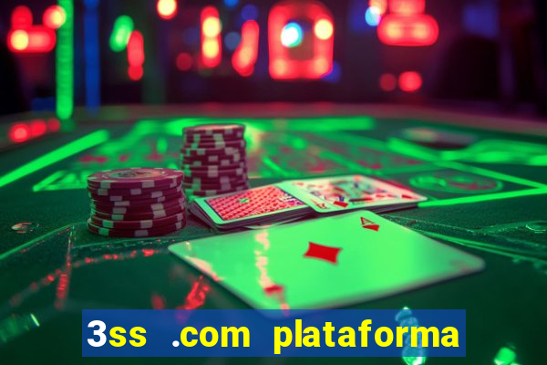 3ss .com plataforma de jogos